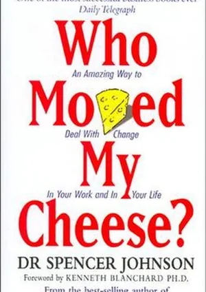 Sampul Who Moved My Cheese? An Amazing Way to Deal with Change in Your Work and in Your Life