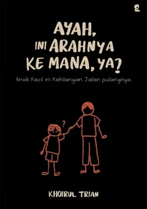 Sampul Ayah, Ini Arahnya ke Mana, ya?